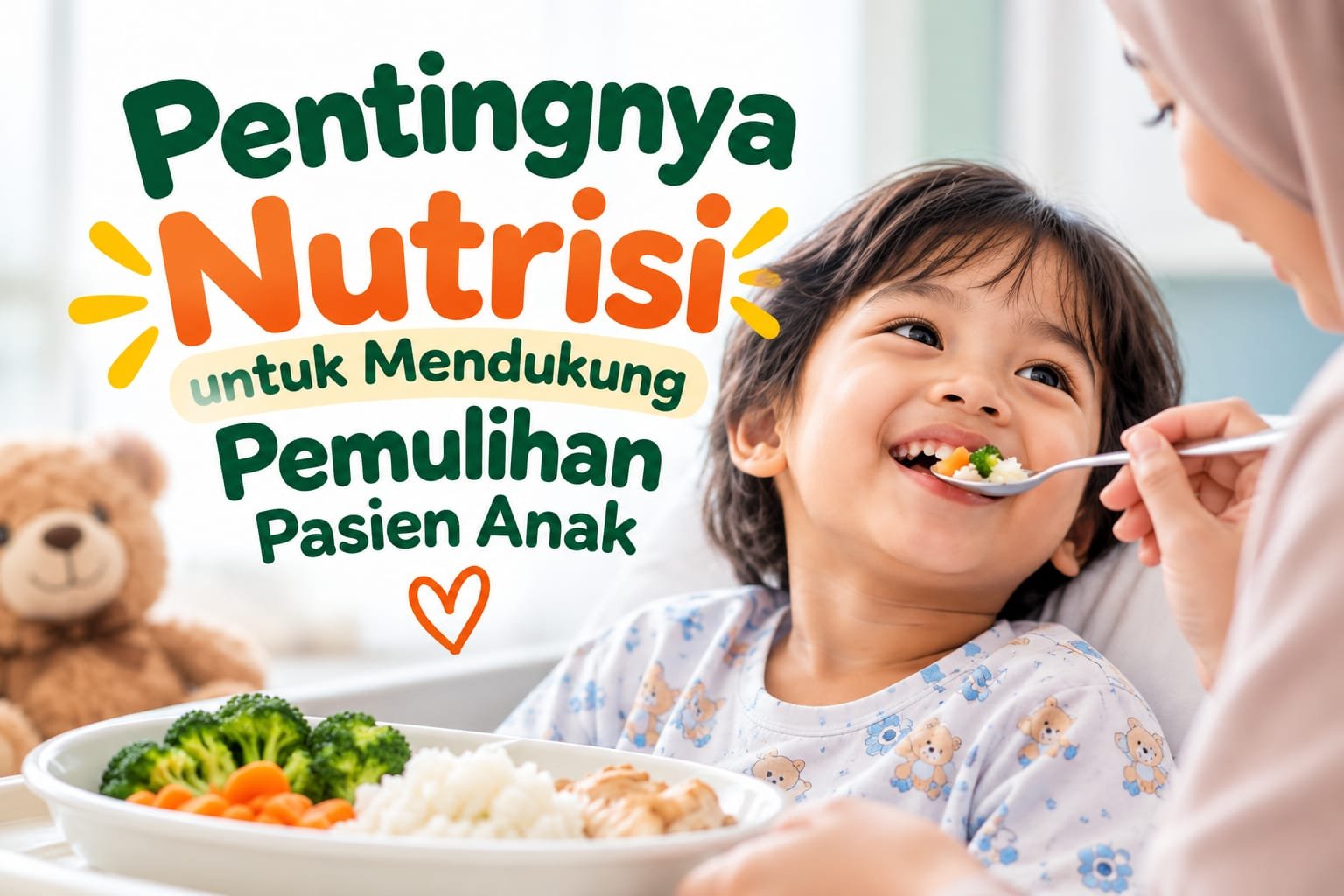 Pentingnya Nutrisi untuk Mendukung Pemulihan Pasien Anak